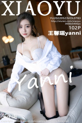 [XIAOYU]语画界 2022.05.23 Vol.783 王馨瑶yanni [102P953MB]