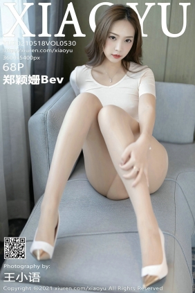 [XIAOYU]语画界 2021.05.18 Vol.530 郑颖姗Bev [68P477MB]