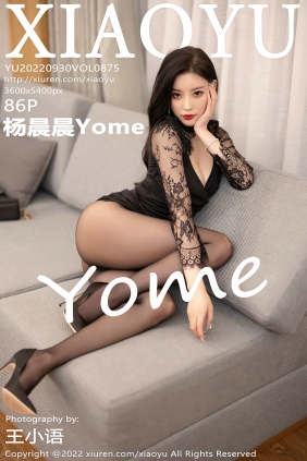 [XIAOYU]语画界 2022.09.30 Vol.875 杨晨晨Yome [86P751MB]