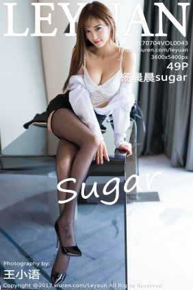 [LeYuan]星乐园 2017.07.04 VOL.043 杨晨晨sugar [49P203MB]