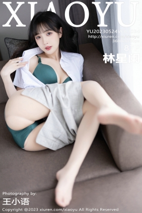 [XIAOYU]语画界 2023.05.24 Vol.1034 林星阑 [87P543MB]