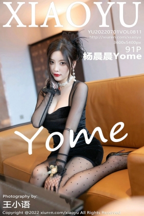 [XIAOYU]语画界 2022.07.01 Vol.811 杨晨晨Yome [91P814MB]