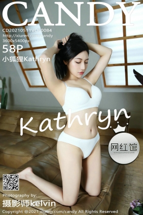 [CANDY]糖果画报 2021.05.11 Vol.084 小狐狸Kathryn [58P567MB]