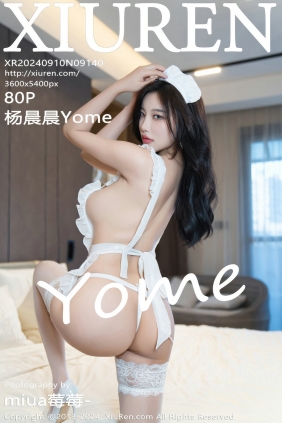 [秀人美媛馆] 2024.09.10 No.9140 杨晨晨Yome [80P764MB]