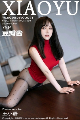 [XIAOYU]语画界 2022.05.06 Vol.771 豆瓣酱 [75P638MB]